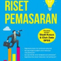 Panduan melakukan riset pemasaran