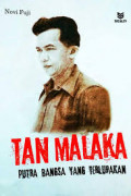 Tan Malaka : Putra Bangsa Yang Terlupakan