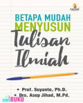 Betapa Mudah Menyusun Tulisan Ilmiah