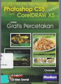 Photoshop CS5 dan CorelDraw X5 untuk Grafis Percetakan