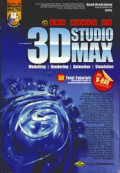 The Magic Of 3D Studio Max: Modelling, Rendering, Animation Simulation 50 Otal Tutorials