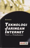 Teknologi Jaringan Internet : Teori Dan Pemahaman