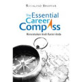The essensial carrer compass : menentukan arah karier anda