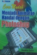 Cara mudah menjadi animator handal dengan photoshop