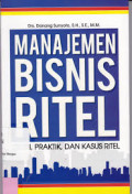 Manajemen bisnis ritel teori, praktik, dan kasus ritel