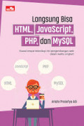 Langsung Bisa HTML, JavaScript, PHP, dan MySQL
