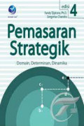 Pemasaran Strategik Edisi 4: Domain, Determinan, Dinamika