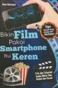Bikin film pakai smartphone itu keren
