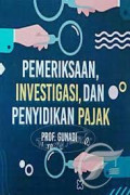 Pemeriksaan, investigasi, dan penyidikan pajak