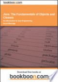 Java : The Fundamentals of Objects and Classes, An Introduction to java programming