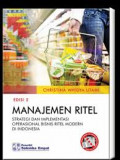 Manajemen ritel: strategi dan implmentasi operasional bisnis ritel modern di Indonesia