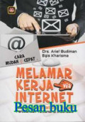 Cara mudah dan cepat melamar kerja via internet dilengkapi alamat dan e-mail perusahaan terkenal di Indonesia