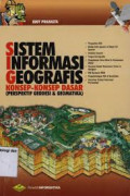 Sistem Informasi Geografis : Konsep-konsep Dasar Perspektif Geodesi dan Geomatika