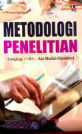 Meteodologi penelitian lengkap, praktis dan mudah dipahami