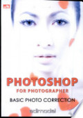 Photoshop for photographer : basic photo correction