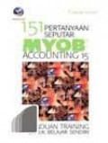 151 Pertanyaan Seputar MYOB Accounting 15 Plus Panduan Training untuk Belajar Sendiri