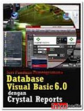 Seri Paduan DataBase Visual Basic 6.0 Dengan Crystal Reports