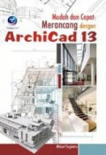 Mudah dan Cepat Merancang dengan Archicad 13