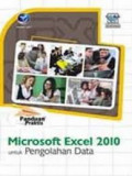 Panduan Praktis Microsoft Excel 2010 Untuk Pengolahan Data