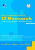 Theory and application of IT research : metodologi penelitian teknologi informasi