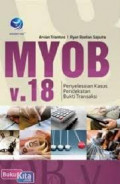 MYOB v .18 : penyelesaian kasus pendekatan bukti transaksi