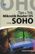 Tips dan trik mikrotik router OS untuk SOHO