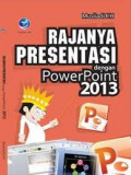 Rajanya presentasi dengan powerpoint 2013