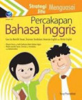 Strategi jitu menguasai percakapan bahasa inggris