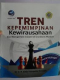 Tren kepemimpinan kewirausahaan dan manajemen inovatif di era bisnis modern