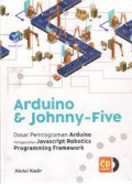 Arduino dan Johnny-Five : Dasar Pemrograman Arduino Menggunakan Javascript Robotics Programming Framework