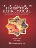 Corporate action pembentukan bank syariah (akusisi, konveksi dan spin-off)