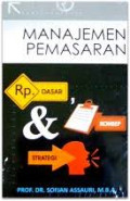 Manajemen Pemasaran : Dasar, Konsep, Strategi