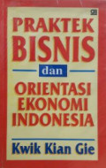 Praktek Bisnis dan Orientasi Ekonomi Indonesia