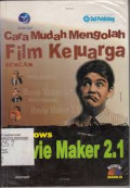 Cara Mudah Mengolah Film Keluarga Dengan Windows Movie Maker 2.1