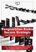 Pengambilan risiko secara strategis : bagi pengambilan keputusan bisnis