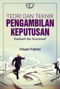 Teori dan praktik pengambilan keputusan; kualitatif dan kuantitatif