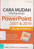 Cara Mudah menguasai Microsoft Office Power Point 2007 & 2010 dalam seminggu