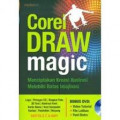 CorelDraw magic : menciptakan kreasi ilustrasi melebihi batas imajinasi