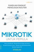 Panduan Singkat Menggunakan Router Mikrotik untuk Pemula
