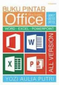 Buku pintar Microsoft Office 2007, 2010, dan 2013