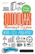 Otodidak Microsoft Office Word-Excel-Powerpoint