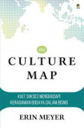The Culture map : kiat sukses menghadapi keragaman budaya dalam bisnis
