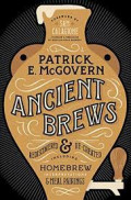 Ancient Brews : Rediscovered and Re-Created