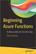 Beginning Azure  Functions  Building Scalable and Serverless Apps