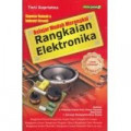 Belajar Mudah Merangkai Rangkaian Elektronika
