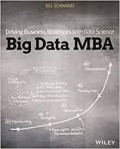 Big Data MBA: Driving Business Strategies with Data Science