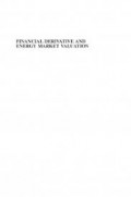 FINANCIAL DERIVATIVE AND ENERGY MARKET VALUATION