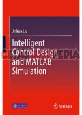 Intelligent Control Design and MATLAB Simulation