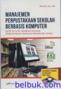 Manajemen perpustakaan sekolah berbasis komputer (Step by step membuat aplikasi perpustakaan sekolah dengan MS. Excel)