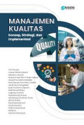 Manajemen Kualitas: Konsep, Strategi dan Implementasi